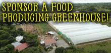 Load image into Gallery viewer, Sponsor A 7,000 sf Super Food Producing Greenhouse!
