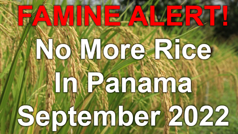 September 1st, 2022 - Panama Has No More Rice! What Do We Do?