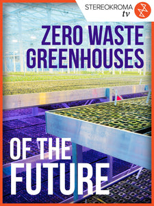 Zero Waste Greenhouses of the Future